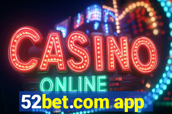 52bet.com app